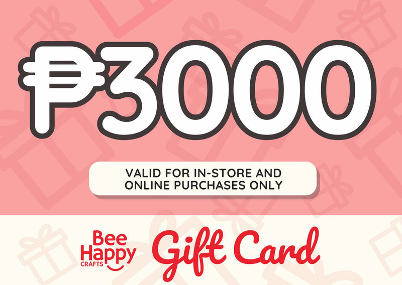 Bee Happy Crafts Gift Card (P500, P1000, P3000, P5000, P10000 denominations)