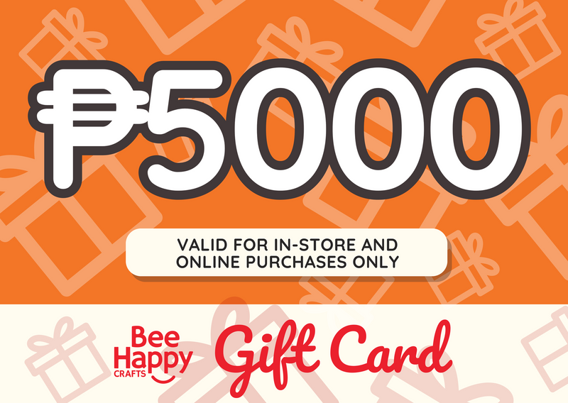 Bee Happy Crafts Gift Card (P500, P1000, P3000, P5000, P10000 denominations)