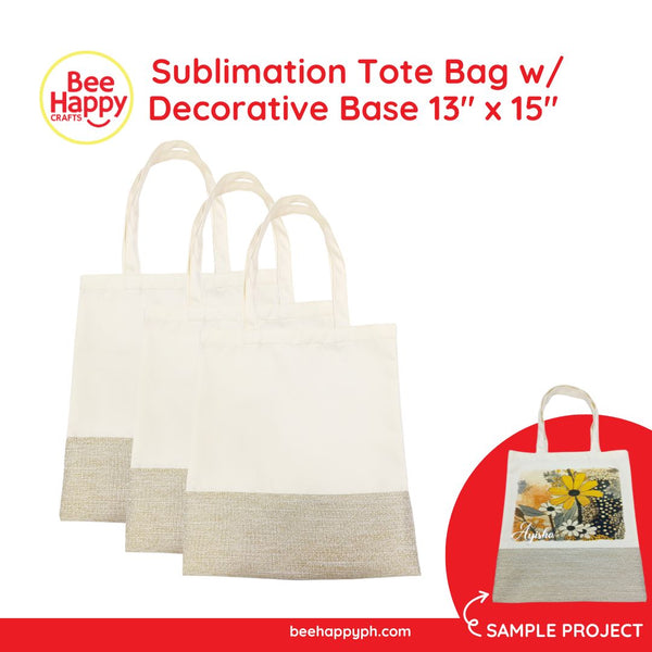 Bee Happy Sublimation Tote Bag with Decorative Base 13" x 15"