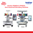 Brother PR68DW & PR1055X Semi Industrial Embroidery Machines